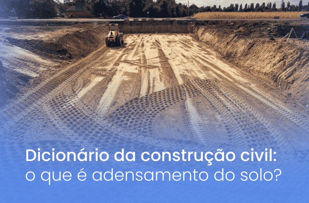 Adensamento do solo: construção civil e engenharia.