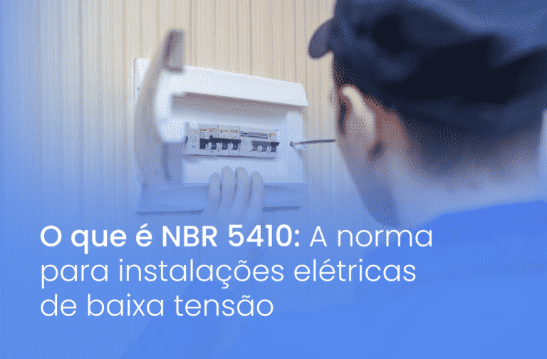 O que é NBR 5410: instalações elétricas de baixa tensão.