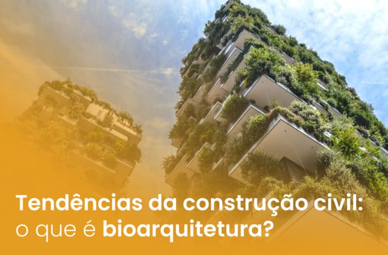 Tendências da construção civil: o que é bioarquitetura?
