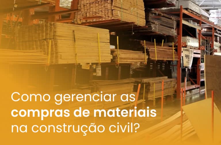 Como gerenciar as compras de materiais na construção civil?
