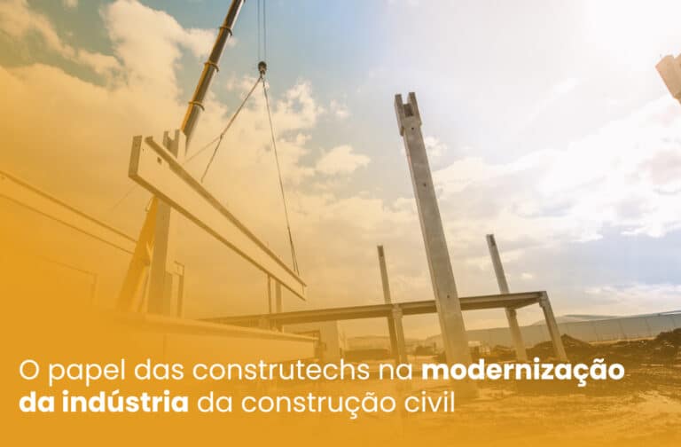 O papel das construtechs na modernização da indústria da construção civil